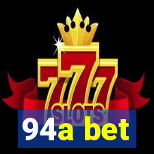 94a bet